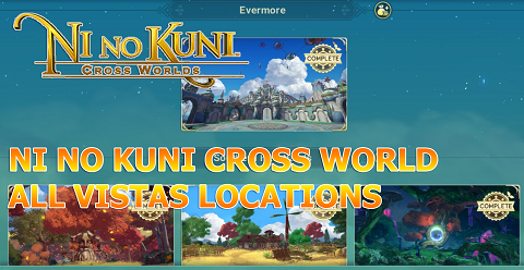 Ni no Kuni Crosvs Worlds Vista Locations