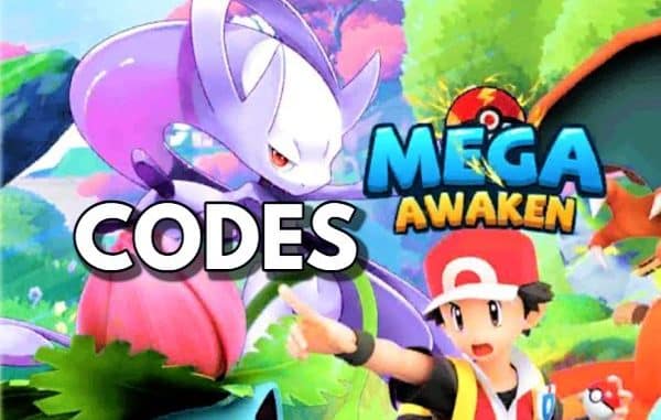 Mega Awaken Codes